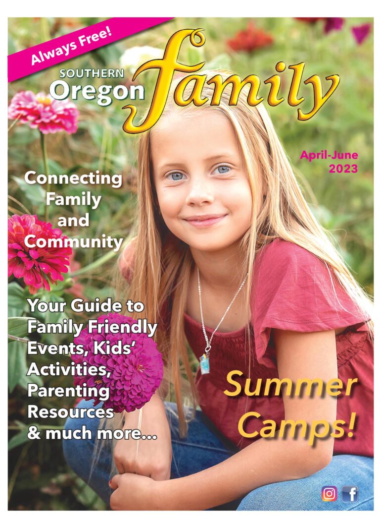 KID/FAMILY FRIENDLY EVENTS & ACTIVITIESSouthern Oregon Family Magazine